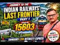Journey To India S Last Railway Frontier Guwahati Ledo Express Part 1