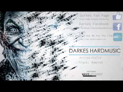 Eslix - Rewind (Preview)  165 BPM [HQ+HD]