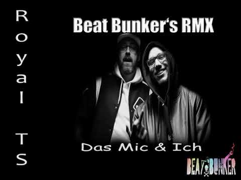 Royal TS - Das Mic & Ich (Beat Bunker RMX)