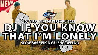 Download lagu DJ [FUR ] IF YOU KNOW THAT I'M LONELY {(DJ UTUN  - Record©®•)} mp3
