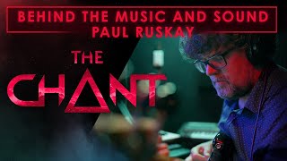 The Chant - Behind the Music and Sound with Paul Ruskay [NA]