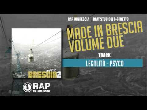 09 - PSYCO - LEGALITÀ  // MADE IN BRESCIA 2 / RAP IN BRESCIA