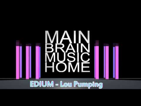 EDIUM - Lou Pumping