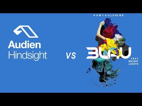 Audien vs 3LAU - Hindsight vs How You Love Me (Mashup)