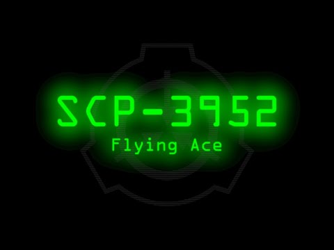 SCP-3952 - Flying Ace
