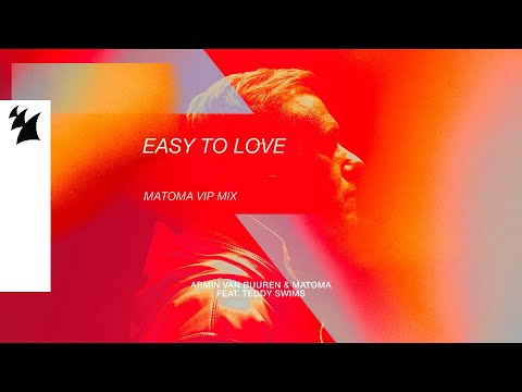 Videoclip de Easy To Love (Matoma VIP Mix) — Armin van Buuren