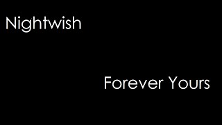 Nightwish - Forever Yours (lyrics)