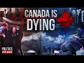 Canada Is Dying Full Movie