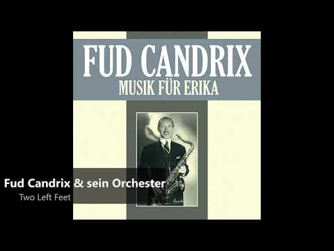 Fud Candrix & sein Orchester - Two Left Feet(1939)