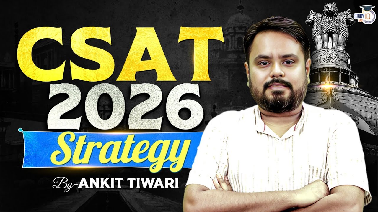 UPSC CSAT 2026 Strategy Explained by Ankit Tiwari Sir | StudyIQ IAS