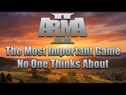 Arma 2: The Most Important Game No One Thinks About