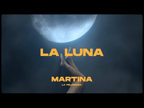 Martina La Peligrosa - La Luna (Video Oficial)