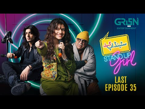 Standup Girl | Last Episode 35 | Zara Noor Abbas | Danyal Zafar | Green Top Drama