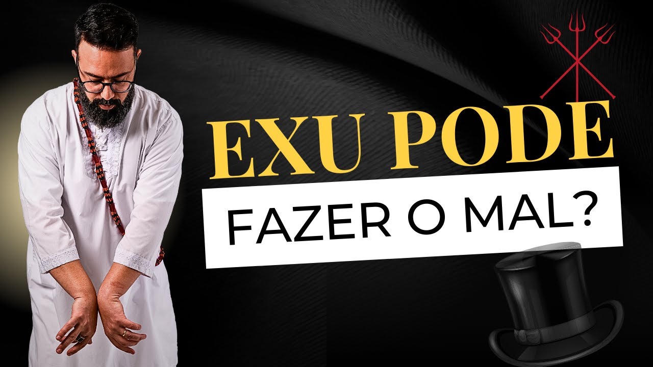 Exu pode fazer o mal?