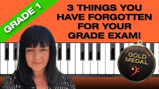 3 Things You Have Forgotten For Your Grade Exam!