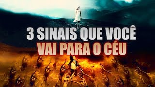 3 Sinais Que Você Vai Para o Céu! (Prepare-se para se SURPREENDER!)