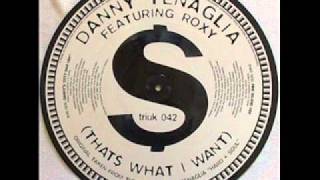Danny Tenaglia Feat. Roxy $ (That's What I Want) (Fire Island Mix)