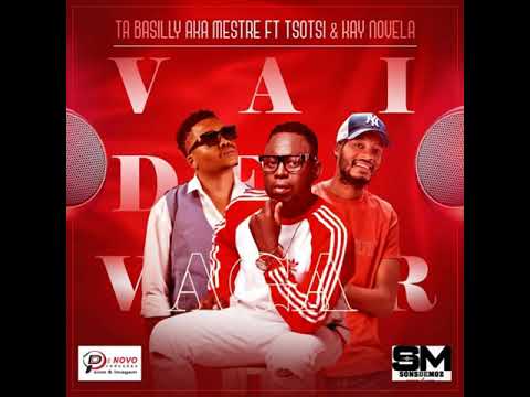 Ta Basilly - Vai Devagar ft Mano Tsotsi & Kay Novela (Prod By Sons De Moz)