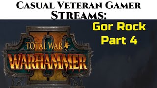 CVG Streams: Live Stream Total War Warhammer II - Gor Rok Part 4