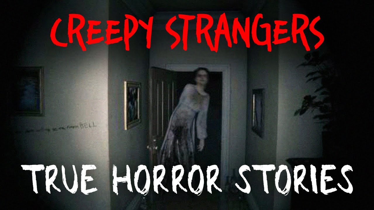 5  Disturbing Encounters with Strangers/Stalkers