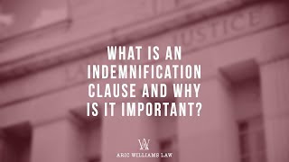 WHAT IS AN INDEMNIFICATION CLAUSE
