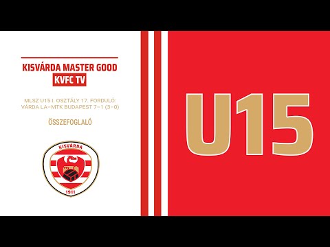 KVFC TV - MLSZ U15 I. OSZTÁLY, 17. forduló: Várda LA–MTK Budapest 7–1 (3–0) összefoglaló