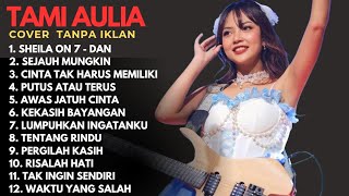 Tami Aulia Full Album - DAN KEKASIH BAYANGAN | Lagu Galau Viral Tiktok 2025