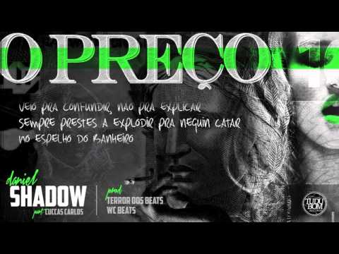 Daniel Shadow - O Preço pt Luccas Carlos (prod Terror dos Beats & WC Beats)