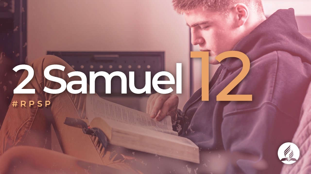 2 Samuel 12 - Reavivados por Sua Palavra | #RPSP