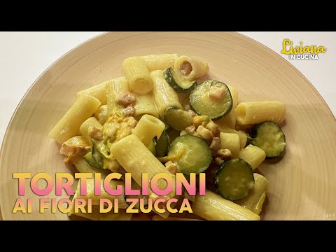 TORTIGLIONI AI FIORI DI ZUCCA