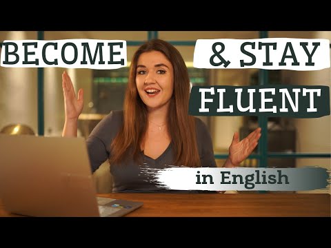 How to BECOME and STAY FLUENT in English QUICKLY| Mistake that people make learning a language