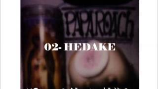 HEDAKE Papa roach OFFYY