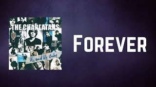 THE CHARLATANS - Forever (Lyrics)