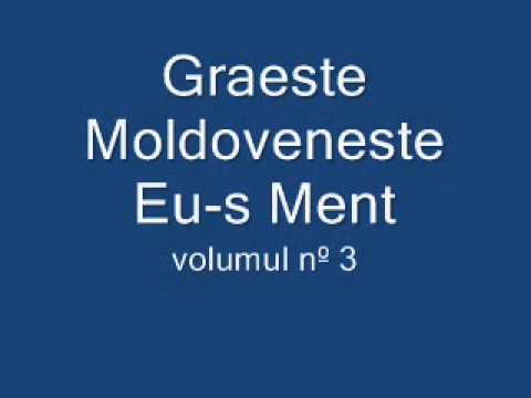 Graeste Moldoveneste - Eu-s Ment