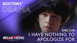 I Have Nothing To Apologize For | Weak Hero Class 1 EP06 | KOCOWA+