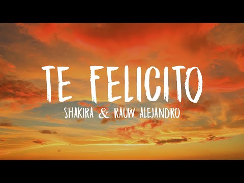 Shakira, Rauw Alejandro - Te Felicito (Letra/Lyrics)