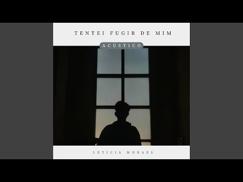 Tentei fugir de Mim (Acústico)