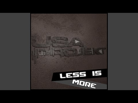 Less Is More