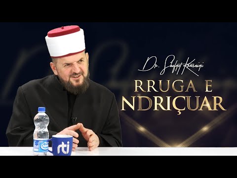 Rruga e ndriçuar [ 30 Mars 2023 ] - Dr. Shefqet Krasniqi