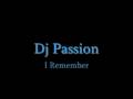 Dj Passion - i Remember 