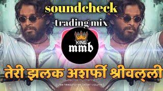 Download lagu teri jhalak asharfi srivalli song pushpa ( SoundCheck ) Dj Mauli Mk  Trending Song Mix mp3