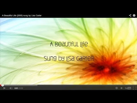 A Beautiful Life (2005) sung by Lisa Carter