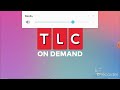 TLC On Demand 2022 3