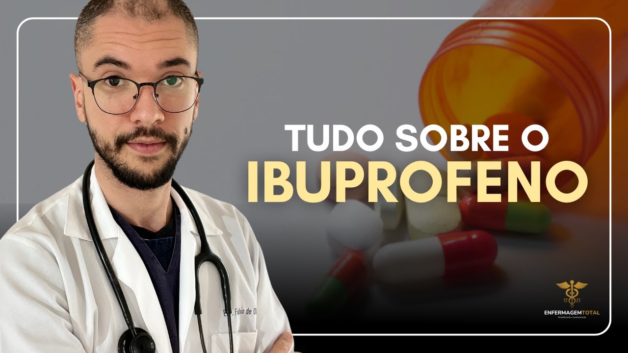 IBUPROFENO: Benefícios, Riscos e Orientações para Profissionais de Enfermagem