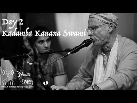 Radhadesh Mellows 2018 - Day 2, Kadamba Kanana Swami