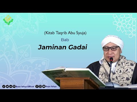 Bab Jaminan Gadai | Kitab Taqrib Abu Suja | Buya Yahya | 24 Oktober 2022