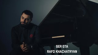 Rafo Khachatryan - Ser Gta (2025)