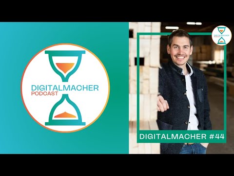 Digitalmacher #44 – Hausbau neu gedacht – Peter Kaufmann (Kaufmann GmbH)
