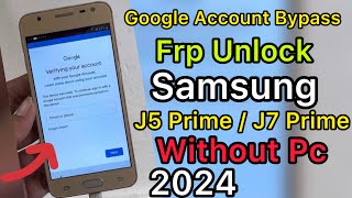 Samsung J5 Prime (SM-G570F) / J7 Prime (SM- G610F) Google Account or FRP Unlock | Without PC by JMP