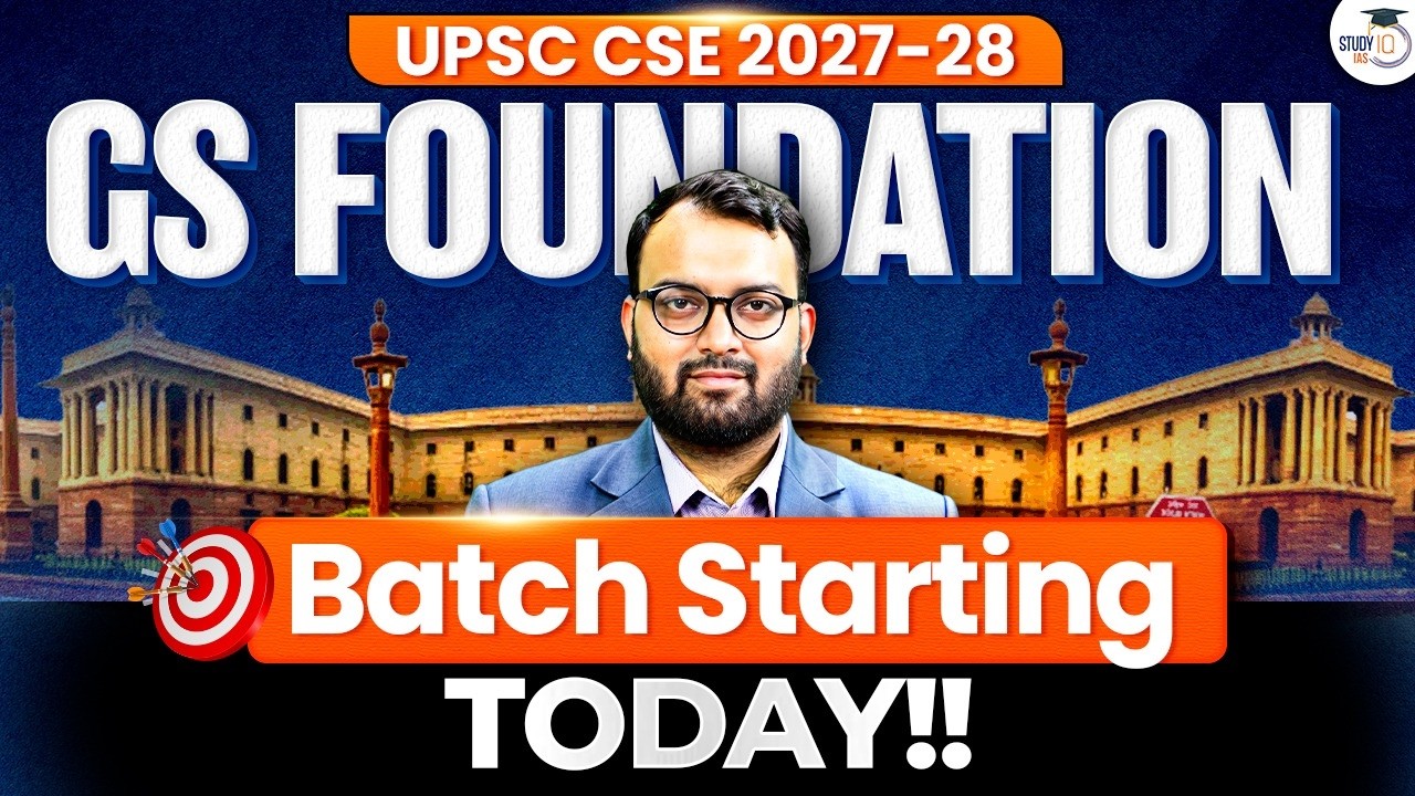 UPSC CSE 2027-28 GS Foundation Batch Starting Today | Complete UPSC Preparation